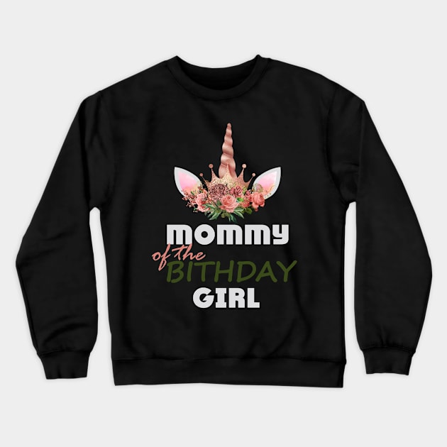 mommy of the birthday girl unicorn funny gift Crewneck Sweatshirt by Smartdoc